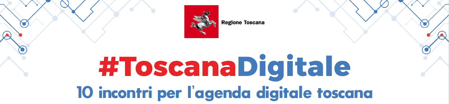 #ToscanaDigitale: un tour in 10 tappe verso il futuro